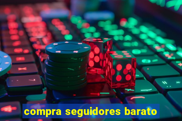 compra seguidores barato